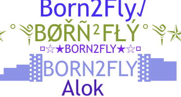 Smeknamn - Born2fly