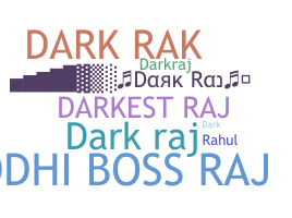 Smeknamn - DarkRaj