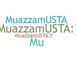 Smeknamn - MuazzamUsta