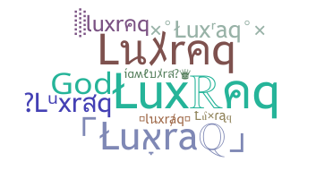 Smeknamn - luxraq