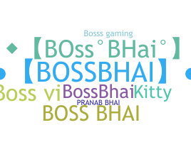 Smeknamn - Bossbhai