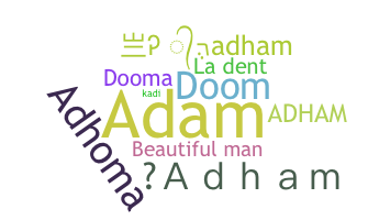 Smeknamn - Adham