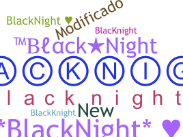 Smeknamn - Blacknight