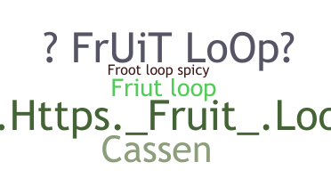 Smeknamn - Fruitloop