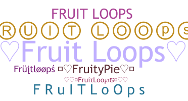 Smeknamn - FruitLoops
