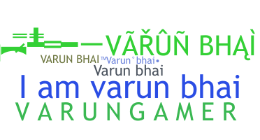 Smeknamn - Varunbhai