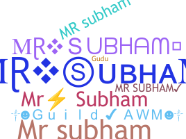 Smeknamn - MRSUBHAM