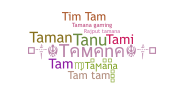 Smeknamn - Tamana