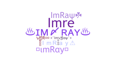 Smeknamn - ImRay