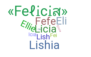 Smeknamn - Felicia