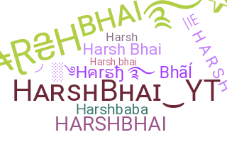 Smeknamn - Harshbhai