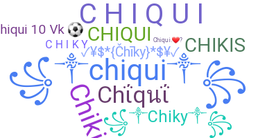 Smeknamn - Chiqui