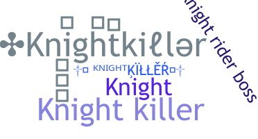 Smeknamn - Knightkiller