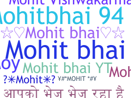 Smeknamn - Mohitbhai