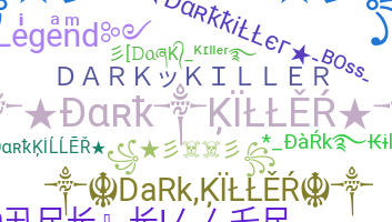 Smeknamn - darkkiller