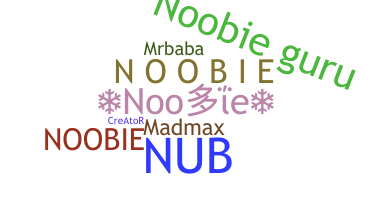 Smeknamn - Noobie