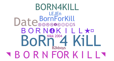 Smeknamn - Born4kill