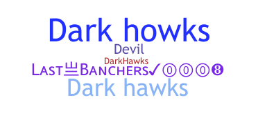 Smeknamn - Darkhawks