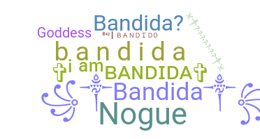 Smeknamn - Bandida