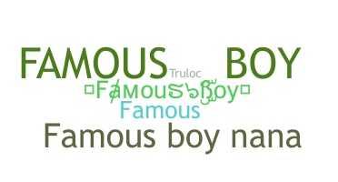 Smeknamn - FamousBoy