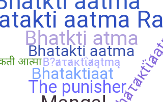 Smeknamn - Bhataktiaatma