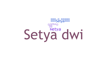 Smeknamn - Setya