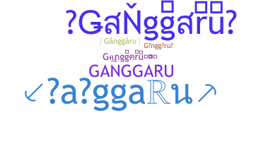 Smeknamn - Ganggaru