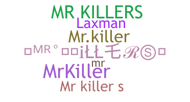 Smeknamn - MrKillers