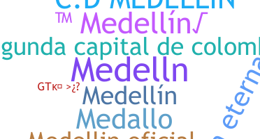 Smeknamn - Medellin