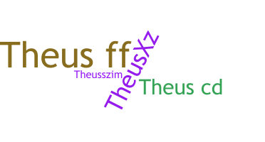 Smeknamn - Theus