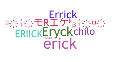 Smeknamn - Eriick