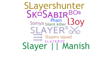 Smeknamn - Slayers