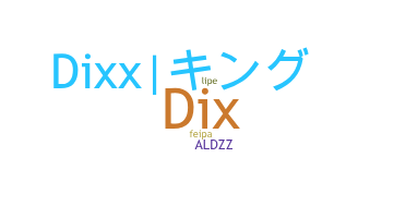 Smeknamn - Dixx