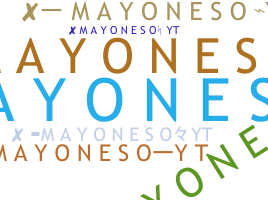 Smeknamn - Mayoneso
