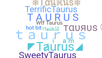 Smeknamn - Taurus
