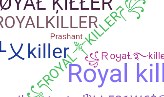 Smeknamn - RoyalKiller