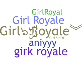 Smeknamn - GirlRoyale