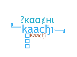 Smeknamn - kaachi