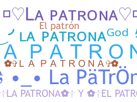 Smeknamn - LaPatrona