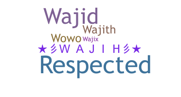 Smeknamn - Wajih