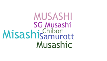 Smeknamn - Musashi