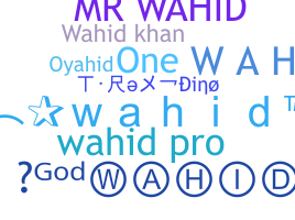 Smeknamn - Wahid