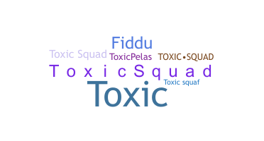 Smeknamn - ToxicSquad