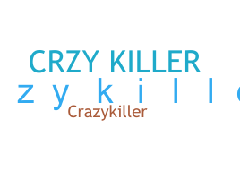 Smeknamn - CRzyKiller