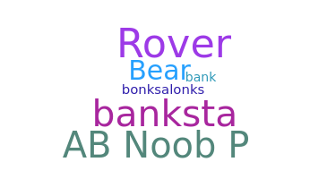 Smeknamn - Banks