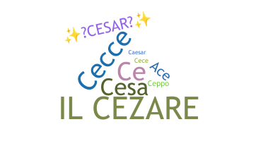 Smeknamn - Cesare