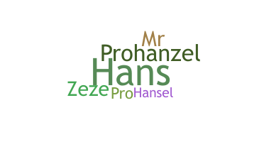 Smeknamn - Hanzel