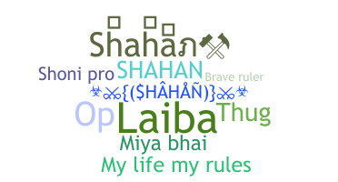 Smeknamn - Shahan