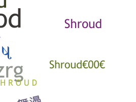 Smeknamn - shroud