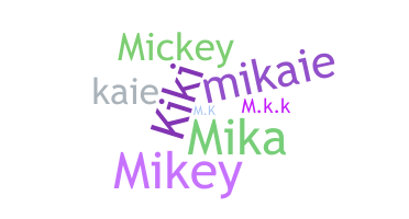 Smeknamn - Mikaila
